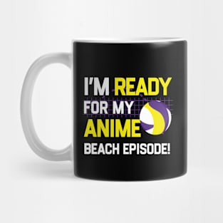 I'm Ready For My Anime Beach Episode - Funny Anime Joke Mug